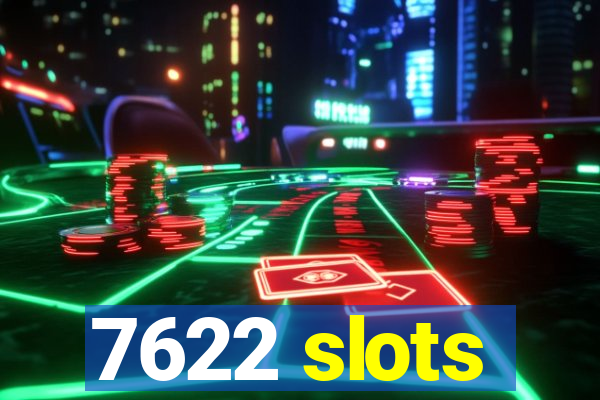 7622 slots